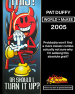 PAT DUFFY World – 2005